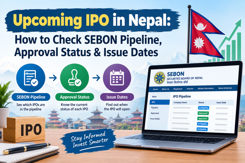 Upcoming IPO in Nepal: How to Check SEBON Pipeline, Approval Status & Issue Dates
